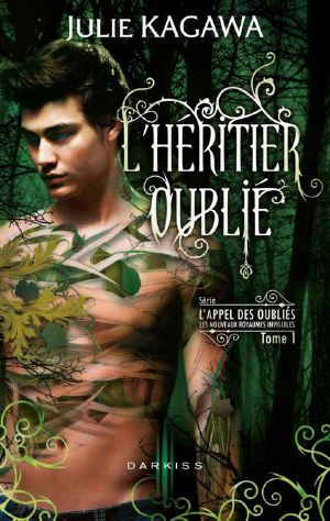 [The Iron Fey: Call of the Forgotten 01] • L'héritier Oublié · LES NOUVEAUX ROYAUMES INVISIBLES · L'APPEL DES OUBLIES - TOME 1 (Darkiss)